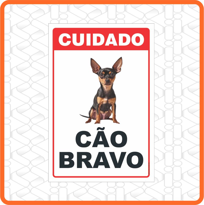 PLACA CUIDADO CÃO BRAVO 20CM X 30CM PVC 3MM (PINTCHER)