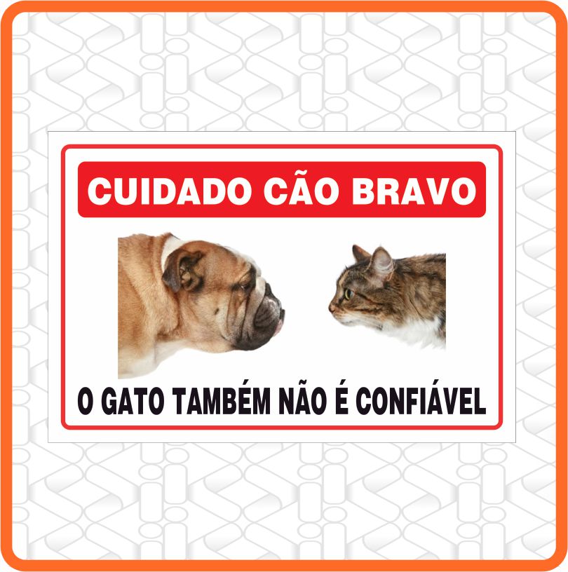 PLACA CUIDADO CAO BRAVO/ GATO 30X20CM PVC 3MM