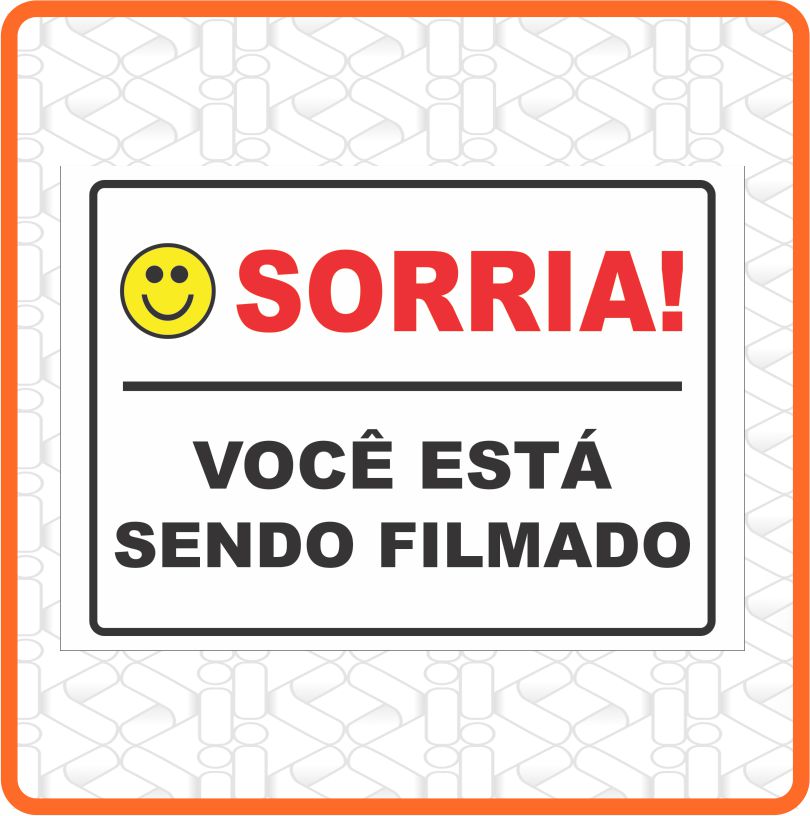 PLACA SORRIA! VOCÊ ESTA SENDO FILMADO 24CM X 17CM PVC 3MM (BRANCO)