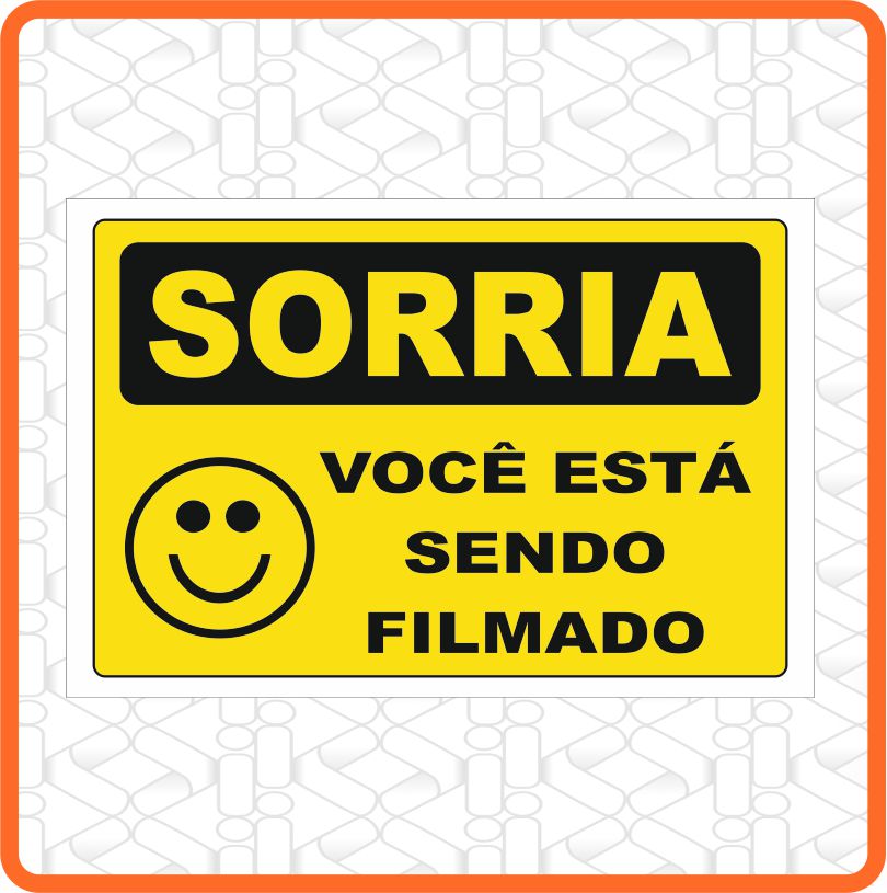 PLACA SORRIA! VOCÊ ESTA SENDO FILMADO 24CMX17CM PVC 3MM (AMARELO)