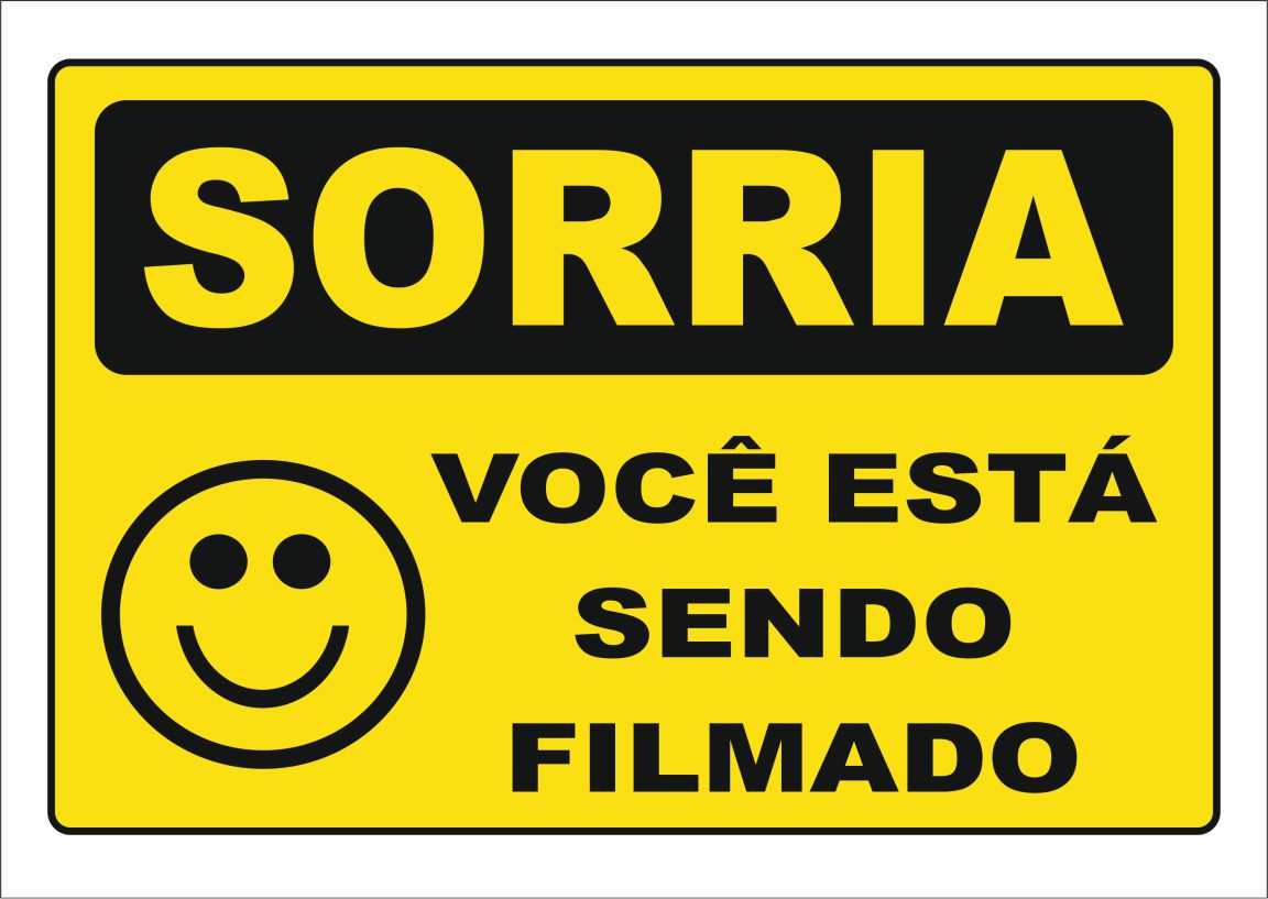 PLACA SORRIA! VOCÊ ESTA SENDO FILMADO 24CMX17CM PVC 3MM (AMARELO)