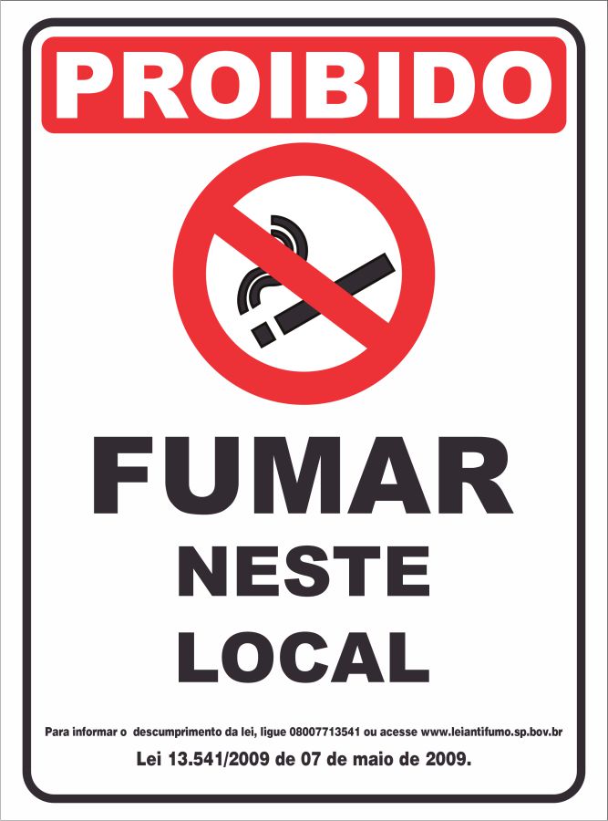 PLACA PROIBIDO FUMAR NESTE LOCAL LEI 20CM X27CM PVC 3MM